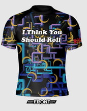 I Think You Should Roll Rashguard